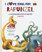 Rapunzel da un racconto dei fratelli Grimm. Livello 2. Ediz. italiana e inglese. Con audiolibro