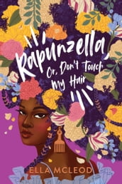 Rapunzella, Or, Don t Touch My Hair