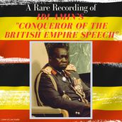 A Rare Recording of Idi Amin s 