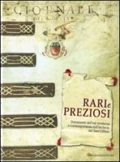 Rari e preziosi. Documenti dell