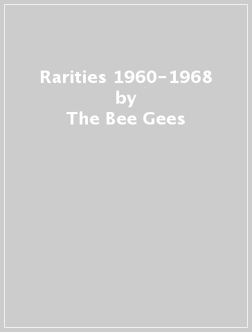 Rarities 1960-1968 - The Bee Gees
