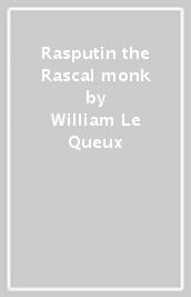 Rasputin the Rascal monk