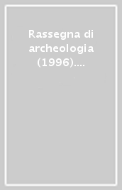 Rassegna di archeologia (1996). 13: Studi sul territorio di Populonia e della Toscana. In memoria di Antonio Minto. Parte II