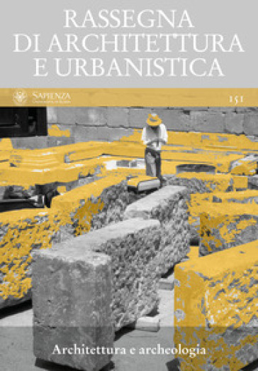 Rassegna di architettura e urbanistica. 151: Architettura e archeologia