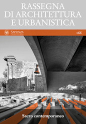 Rassegna di architettura e urbanistica. 166: Sacro contemporaneo