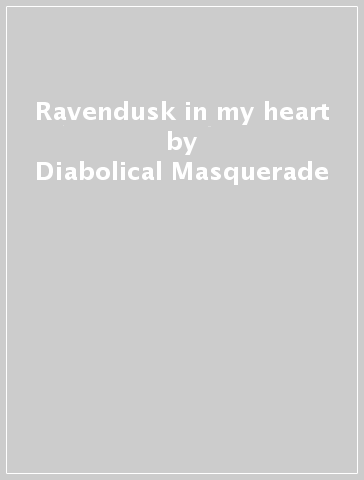 Ravendusk in my heart - Diabolical Masquerade