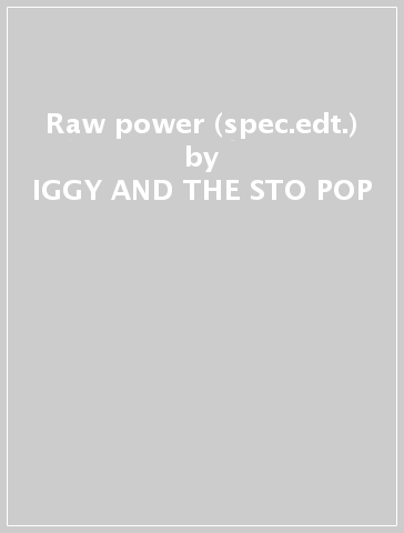 Raw power (spec.edt.) - IGGY AND THE STO POP