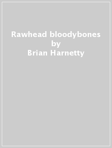 Rawhead & bloodybones - Brian Harnetty