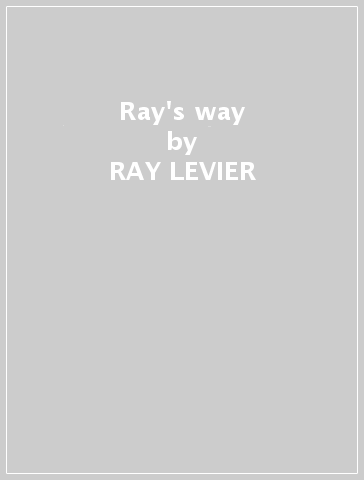 Ray's way - RAY LEVIER