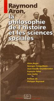 Raymond Aron, la philosophie de l histoire et les sciences sociales
