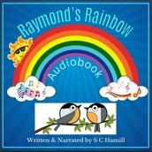 Raymond s Rainbow.