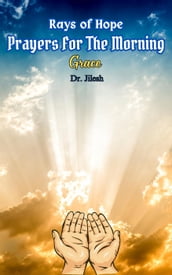 Rays of Hope: Prayers For The Morning Grace