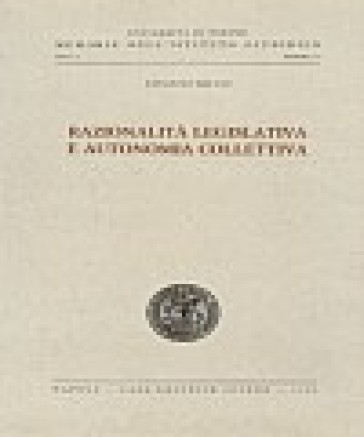 Razionalità legislativa e autonomia collettiva - Luciano Micco