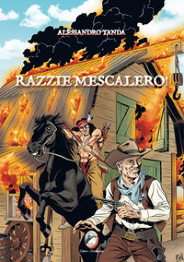 Razzie mescalero! - Tanda Alessandro