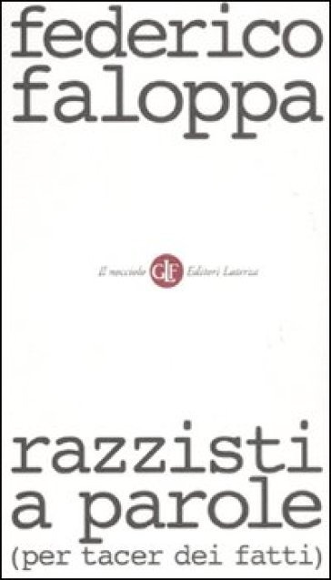 Razzisti a parole (per tacer dei fatti) - Federico Faloppa