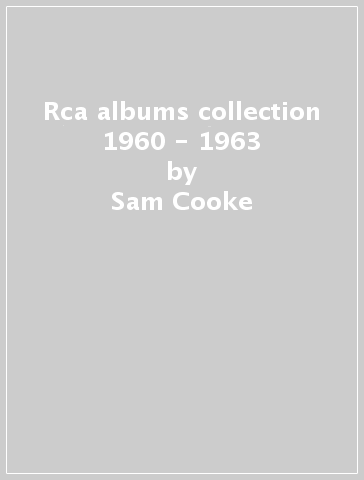 Rca albums collection 1960 - 1963 - Sam Cooke