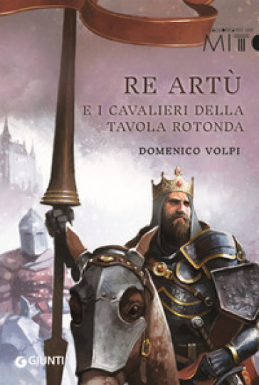 Re Artù e i cavalieri della Tavola rotonda - Domenico Volpi