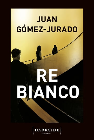 Re Bianco - Juan Gómez-Jurado