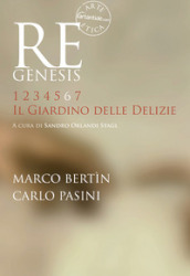 Re Genesis. Ediz. illustrata. 6: Il giardino delle delizie