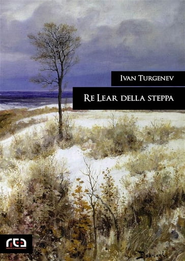 Re Lear della steppa - Ivan Turgenev
