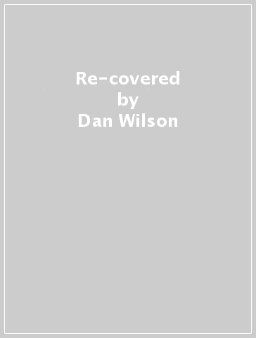 Re-covered - Dan Wilson