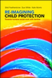 Re-imagining Child Protection