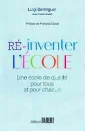 Ré-inventer l école - Une école de qualité pour tous et pour chacun