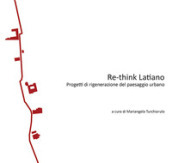 Re-think Latiano. Progetti di rigenerazione del paesaggio urbano