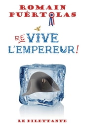 Re-vive l Empereur !