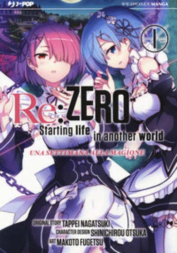 Re: zero. Starting life in another world. Una settimana alla magione. Vol. 1 - Tappei Nagatsuki