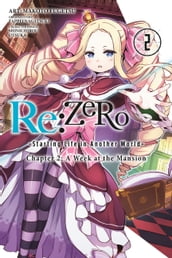 Re:ZERO -Starting Life in Another World-, Chapter 2: A Week at the Mansion, Vol. 2 (manga)