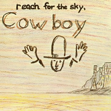 Reach for the sky - Cowboy