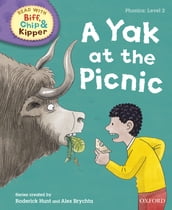 Read with Biff, Chip and Kipper Phonics: Level 2: A Yak at the Picnic