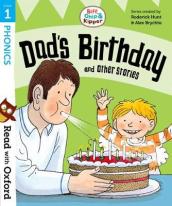Read with Oxford: Stage 1: Biff, Chip and Kipper: Dad s Birthday and Other Stories
