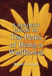 A Reader s Guide to The Perks of Being a Wallflower