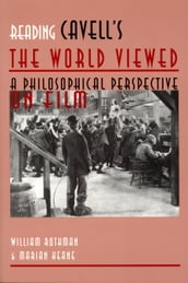 Reading Cavell s The World Viewed