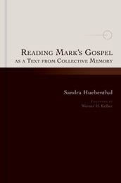 Reading Mark s Gospel as a Text from Collective Memory