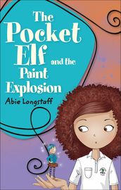 Reading Planet KS2 - The Pocket Elf and the Paint Explosion - Level 1: Stars/Lime band