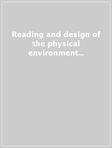 Reading and design of the physical environment (Urbino, 1991)
