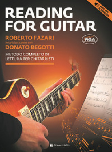 Reading for guitar. Metodo completo di lettura per chitarristi. Con File audio per il download - Roberto Fazari - Donato Begotti