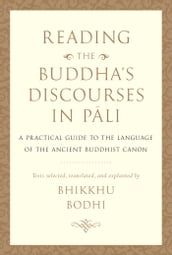 Reading the Buddha s Discourses in Pali