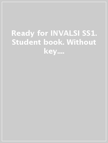 Ready for INVALSI SS1. Student book. Without key. Per la Scuola media. Con espansione online