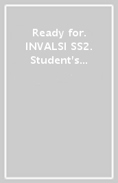 Ready for. INVALSI SS2. Student s book. Per le Scuole superiori. Con e-book. Con espansione online