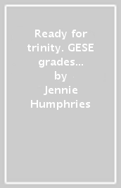 Ready for trinity. GESE grades 5-6 and ISE foundation. Per la Scuola media. Con File audio per il download