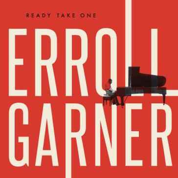 Ready take one - Erroll Garner