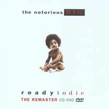 Ready to die (remaster) - The Notorius Big