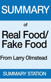 Real Food Fake Food   Summary