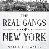 Real Gangs of New York, The