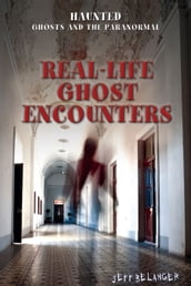 Real-Life Ghost Encounters
