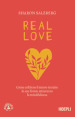 Real love. Come coltivare l amore in tutte le sue forme attraverso la mindfulness